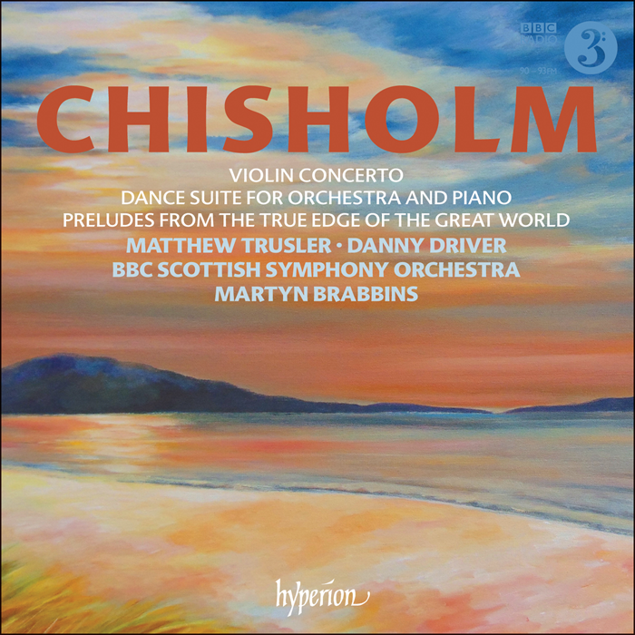 Chisholm: Violin Concerto & Dance Suite