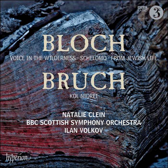 Bloch: Schelomo & Voice in the Wilderness; Bruch: Kol Nidrei