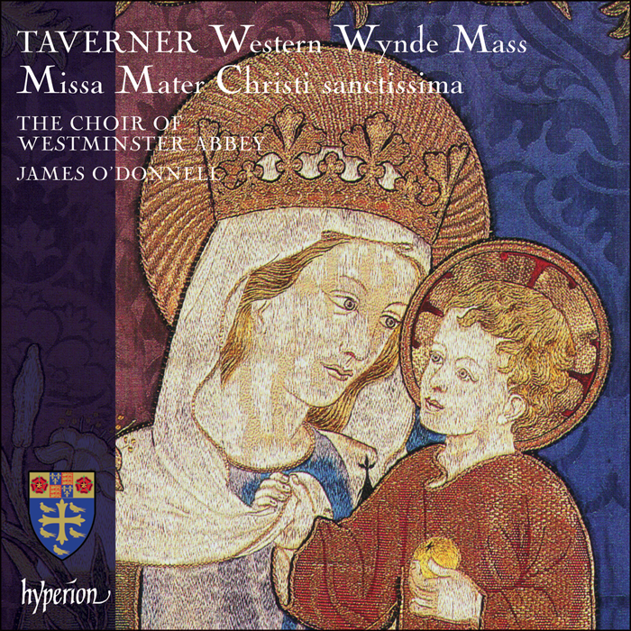 Taverner: Missa Mater Christi sanctissima & Western Wynde Mass