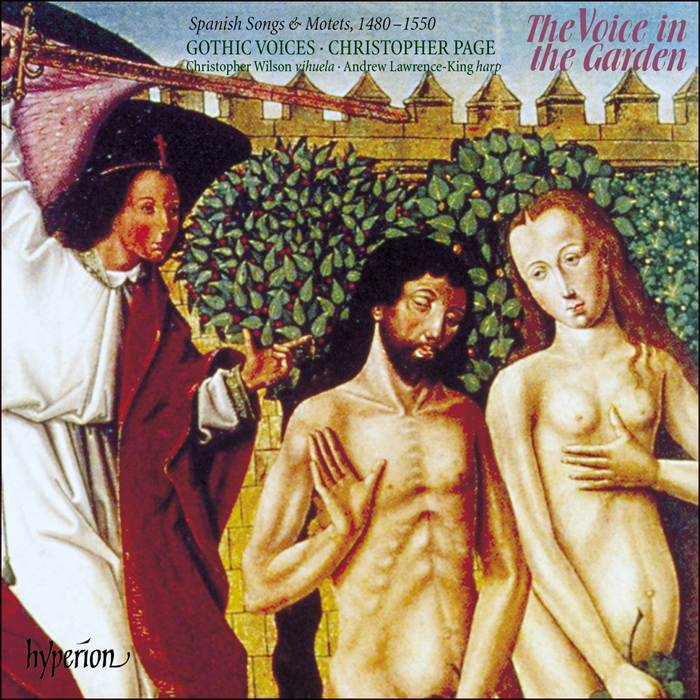 The Voice in the Garden – Spanish Songs and Motets, 1480–1550