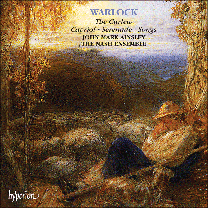 Warlock: The Curlew, Capriol, Serenade & Songs