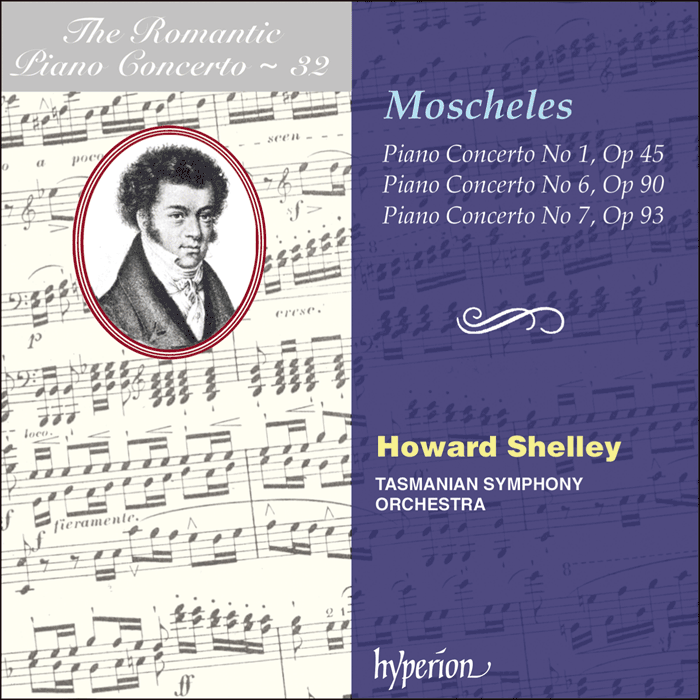 Moscheles: Piano Concertos Nos 1, 6 & 7