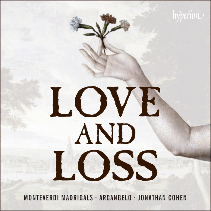 Monteverdi: Madrigals of Love and Loss