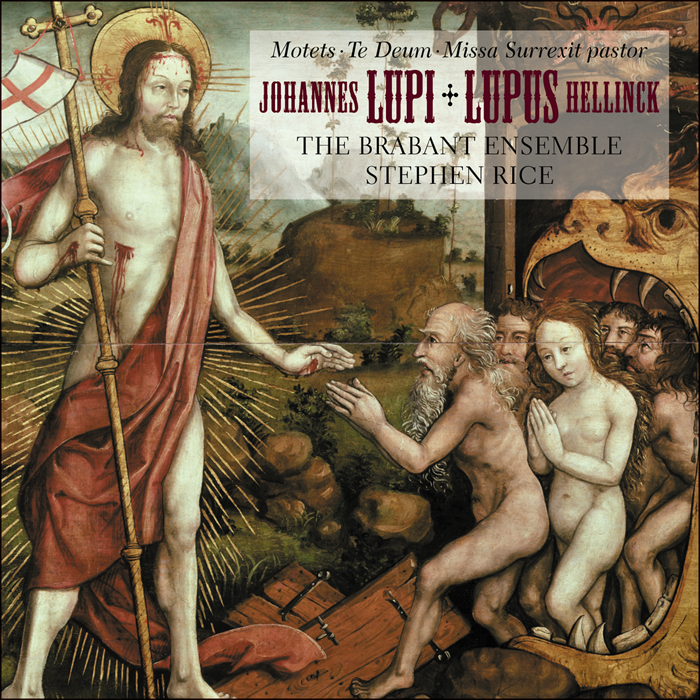 Hellinck: Missa Surrexit pastor; Lupi: Te Deum & motets
