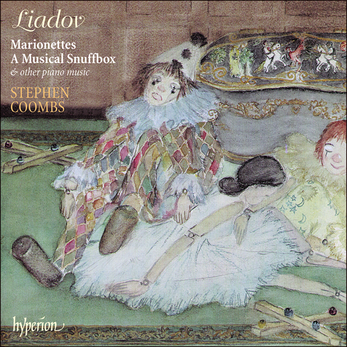 Liadov: Marionettes, A Musical Snuffbox & other piano music