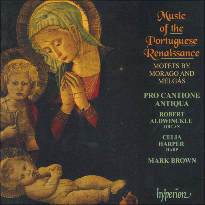 Melgás & Morago: Music of the Portuguese Renaissance – Motets by Morago and Melgás